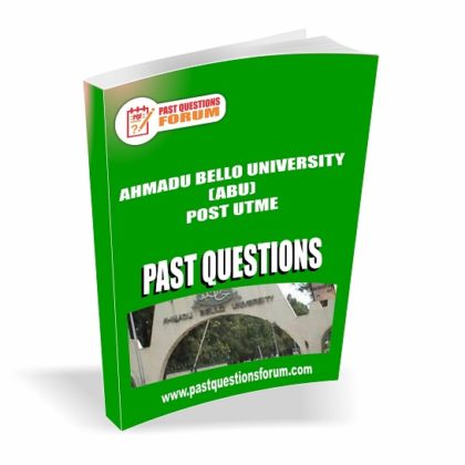 Ahmadu Bello University ABU Post UTME Past Questions