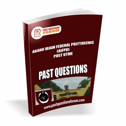 Akanu Ibiam Federal Polythecnic Post UTME Past Questions