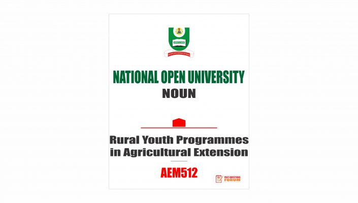 AEM512 - Rural Youth Programmes in Agricultural Extension - Past Questions Forum