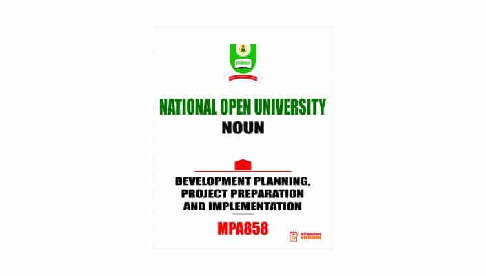MPA858 - DEVELOPMENT PLANNING, PROJECT PREPARATION AND IMPLEMENTATION - Past Questions Forum