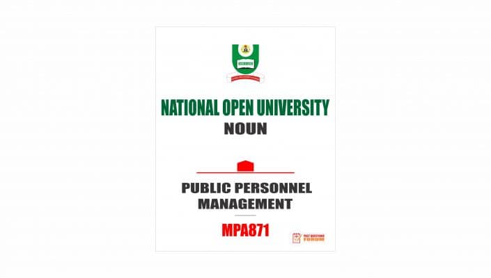 MPA871 - PUBLIC PERSONNEL MANAGEMENT - Past Questions Forum