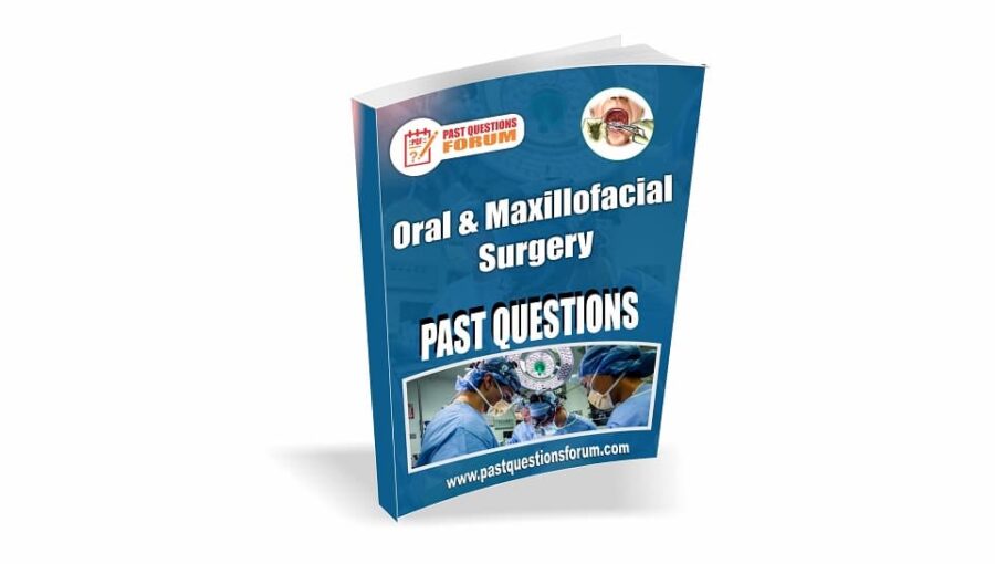 ORAL AND MAXILLOFACIAL SURGERY PAST QUESTIONS FOR BDS EXAM